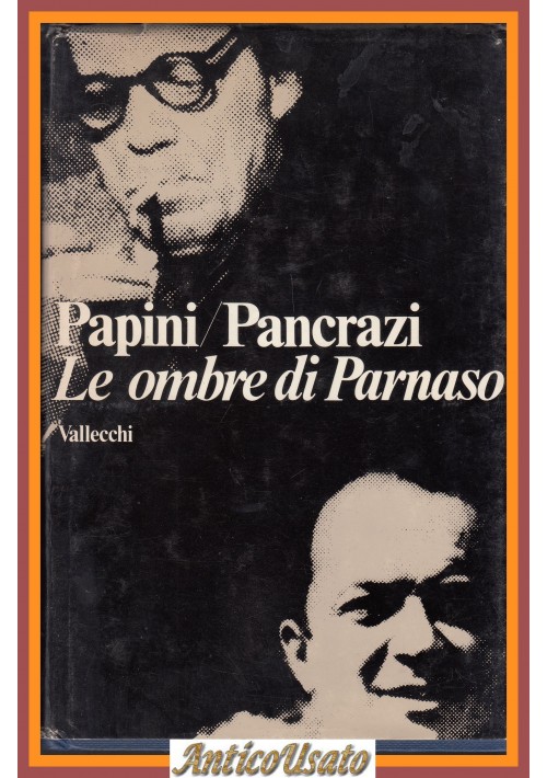 LE OMBRE DI PARNASO Papini Pancrazi 1973 Vallecchi Libro Carteggi epistolario
